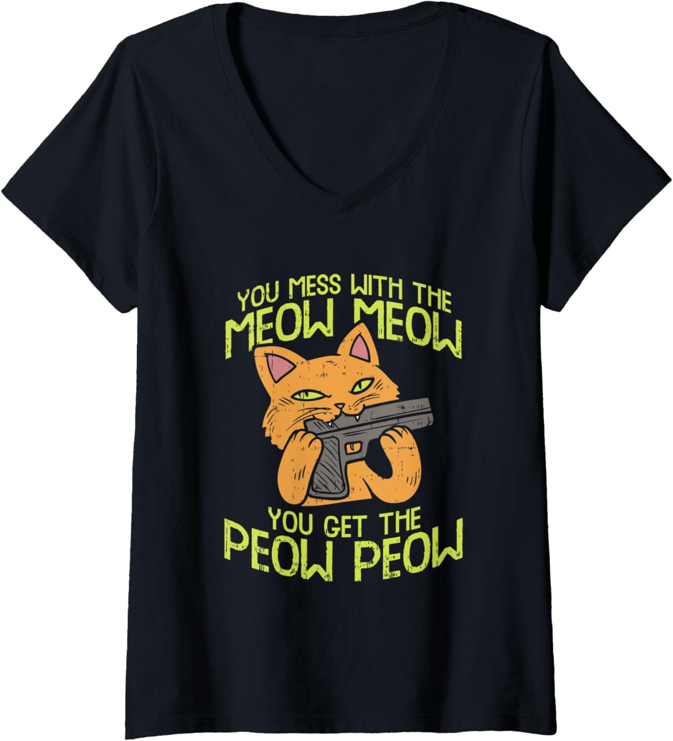 Womens You Mess With Meow You Get Peow Gun Lover V Neck