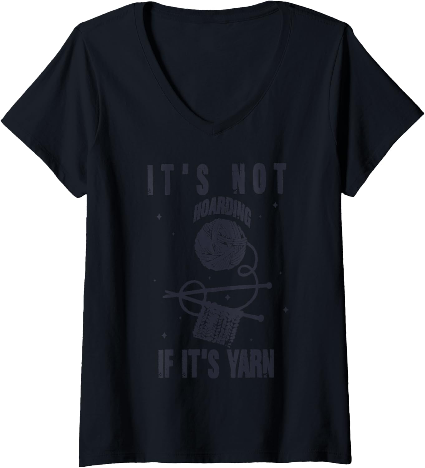 It's Not Hoarding If It's Yarn Knitting Lover Knitters V-Neck