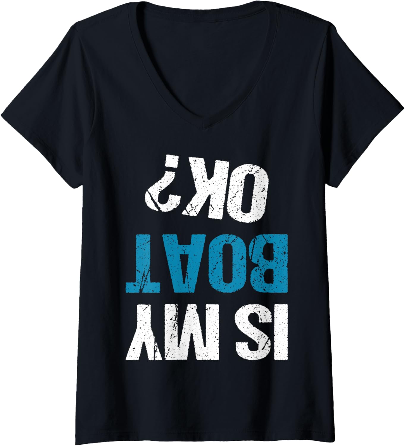 Womens Is My Boat Ok Funny Kayak Trip