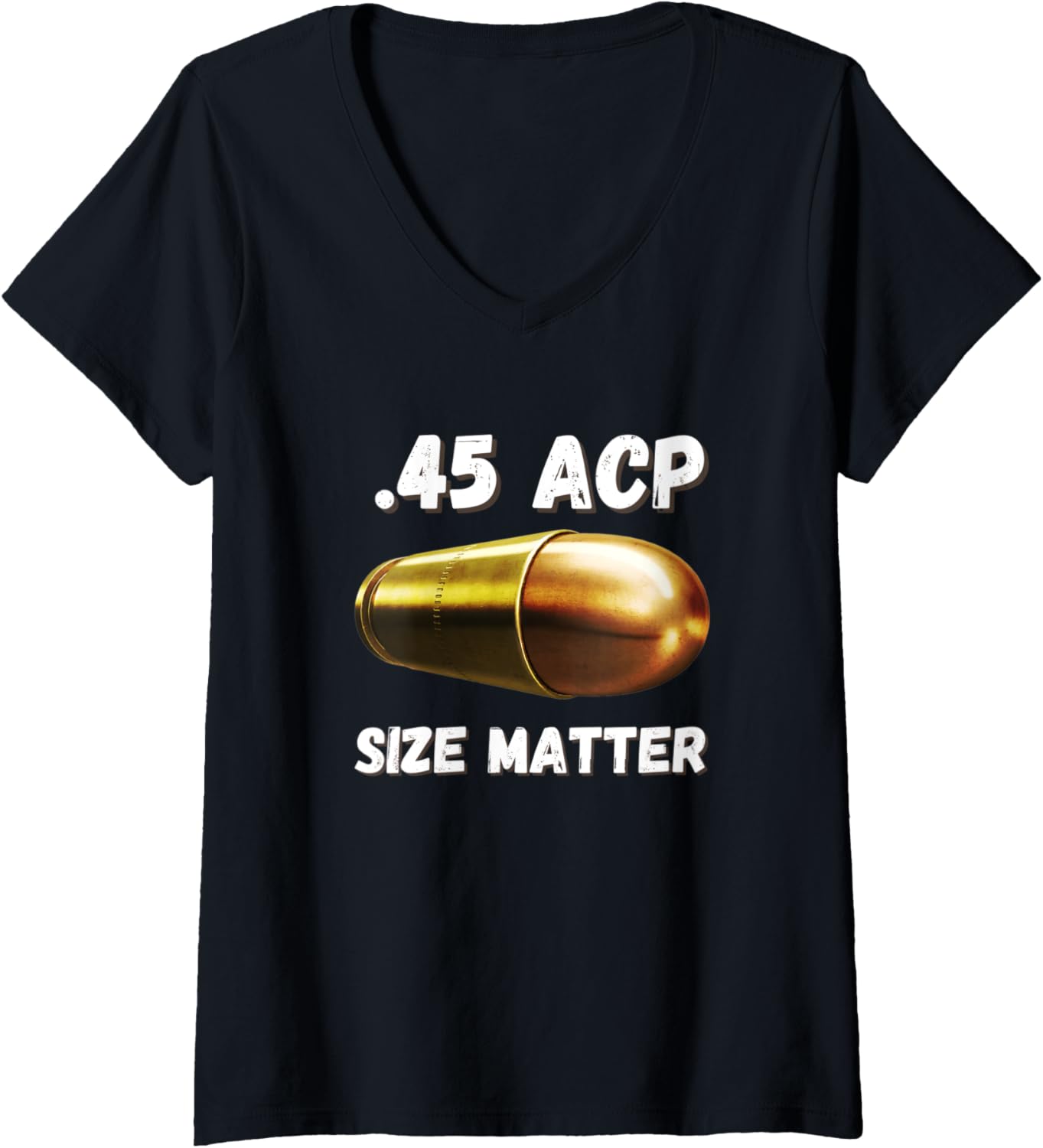 Womens 45 Acp Size Matters Guns T Shirt V Neck