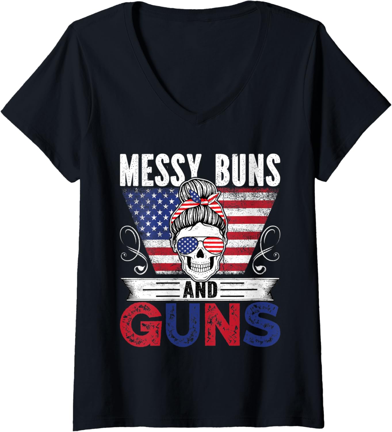 Womens Messy Buns Guns Tshirt Women Wife Mom American Flag V Neck