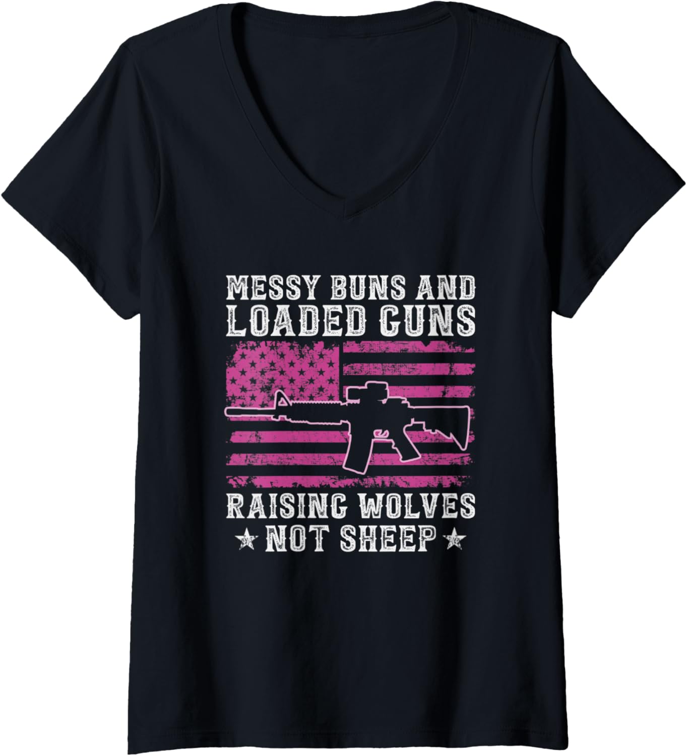 Womens Messy Buns Loaded Guns Raising Wolves Not Sheep Gun Mom V