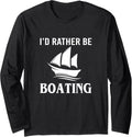 Funny I D Rather Be Boating Long Sleeve