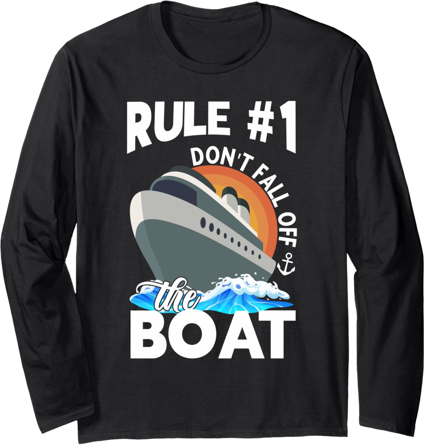 Rule 1 Don Fall Off Boat Cruising Boat