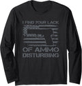 I Find Your Lack Of Ammo Disturbing Funny Pistol Pro Guns Long