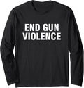 End Gun Violence Long Sleeve