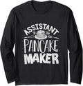 Pankecake Maker Breakfast Assistant To The Pancake Maker Long Sleeve