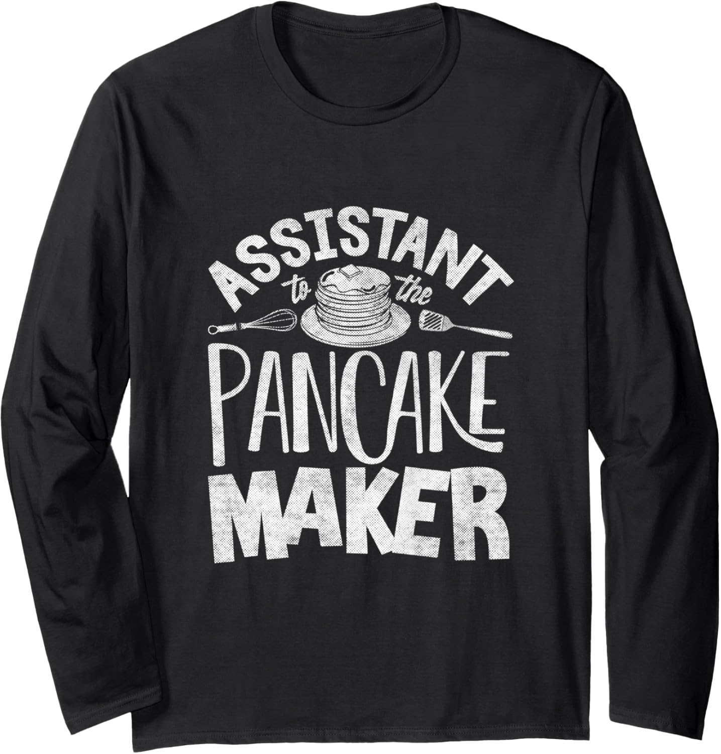 Pankecake Maker Breakfast Assistant To The Pancake Maker Long Sleeve
