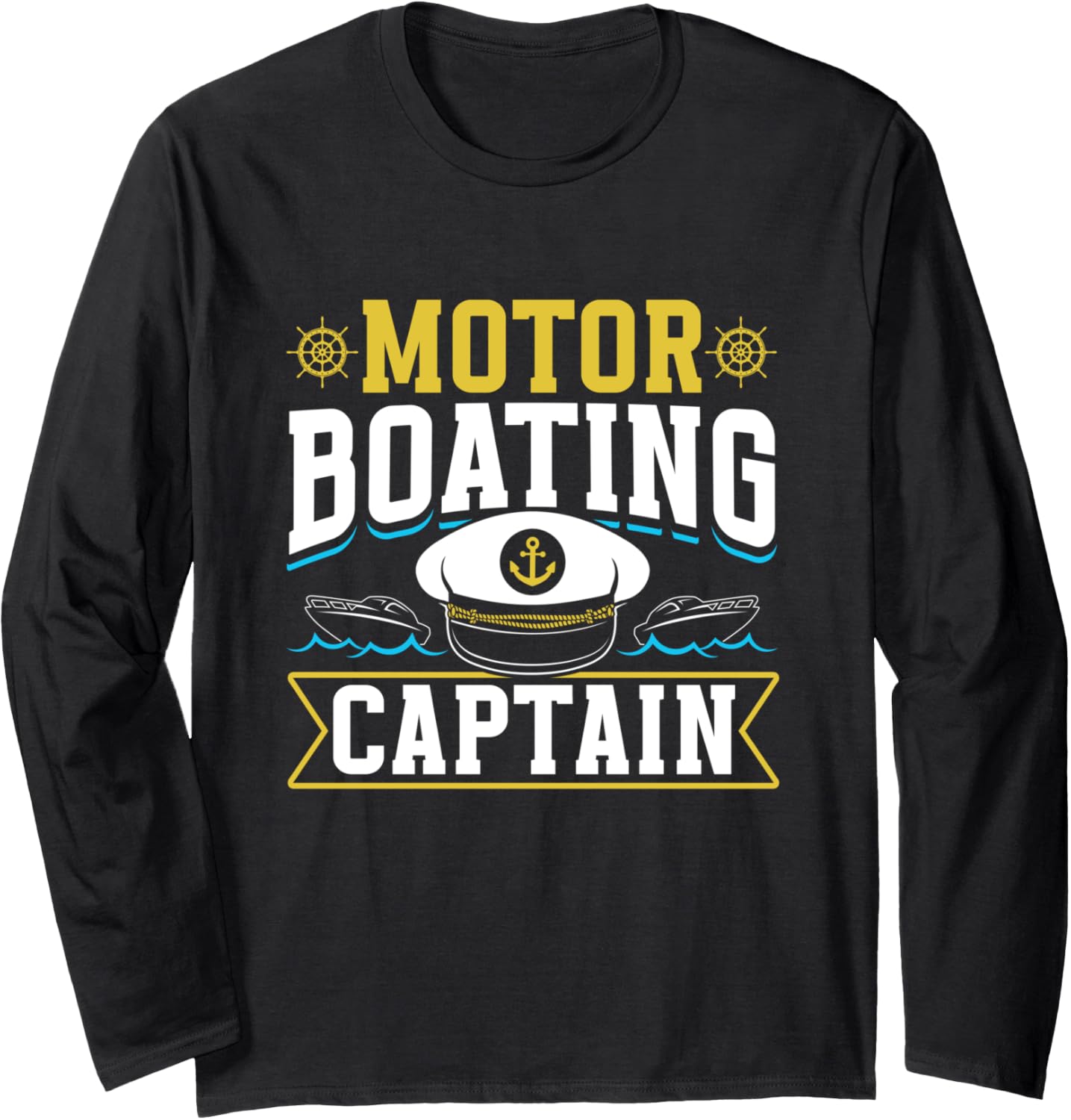 Motorboating Captain Motorboat Motorboats Motorboating Long Sleeve
