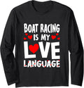 Boat Racing Is My Love Language Funny Boat