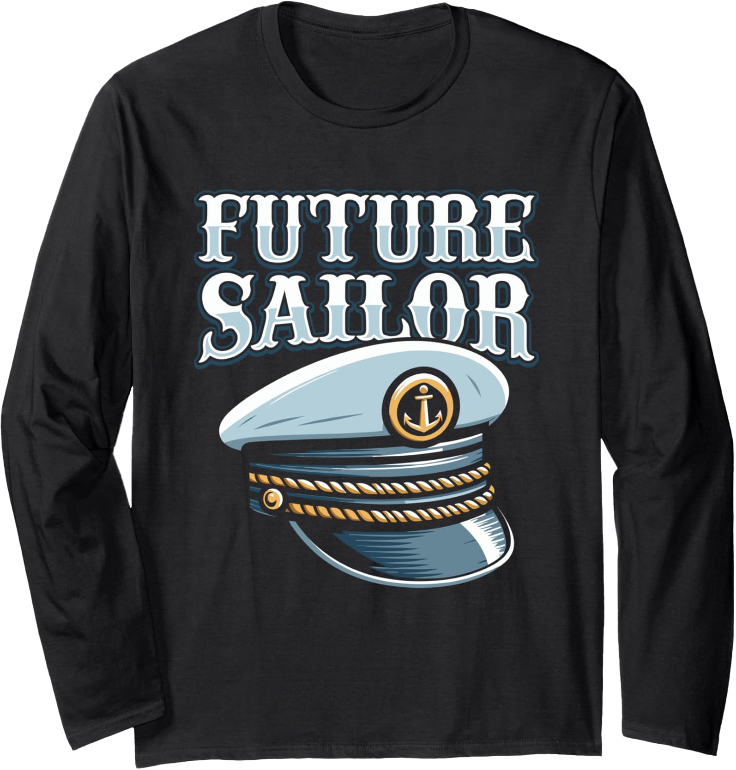 Sailing Captain Boat Sailboat Future Sailor Long Sleeve
