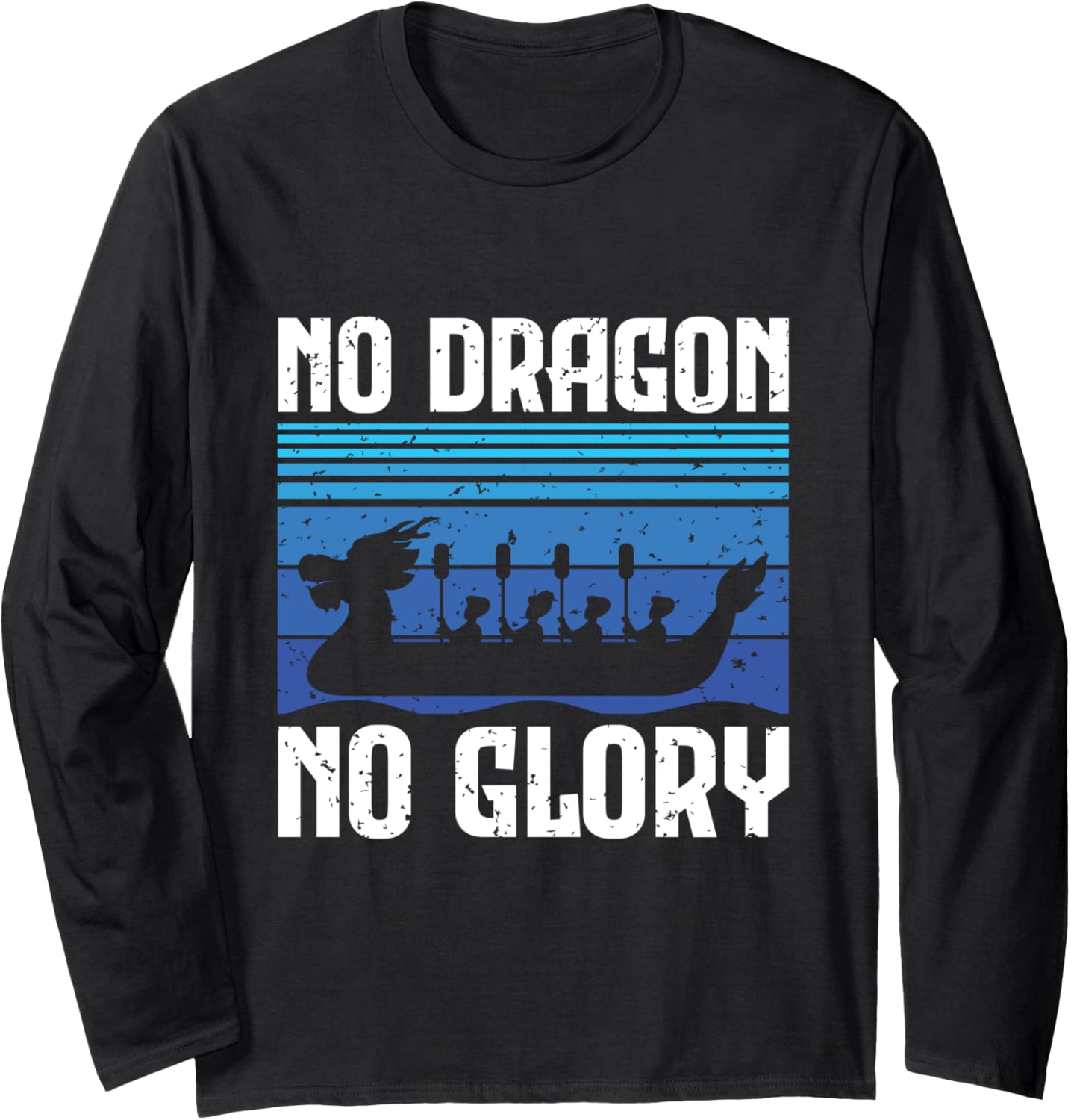 No Dragon No Glory Dragon Boating Racing Long