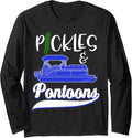 Pontoon Boat Pickle Lover Funny Boating Long Sleeve