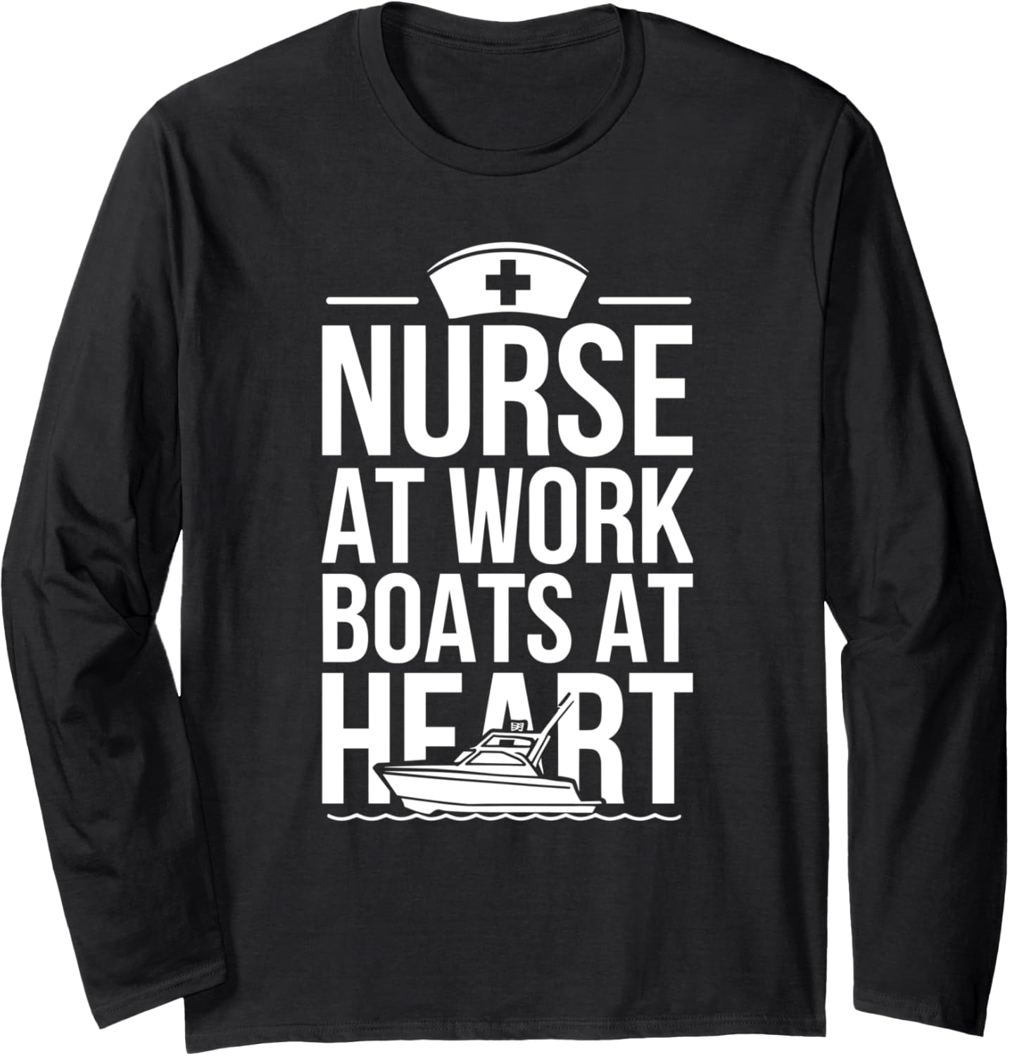 Nurse At Work Boats At Heart Funny Nurse