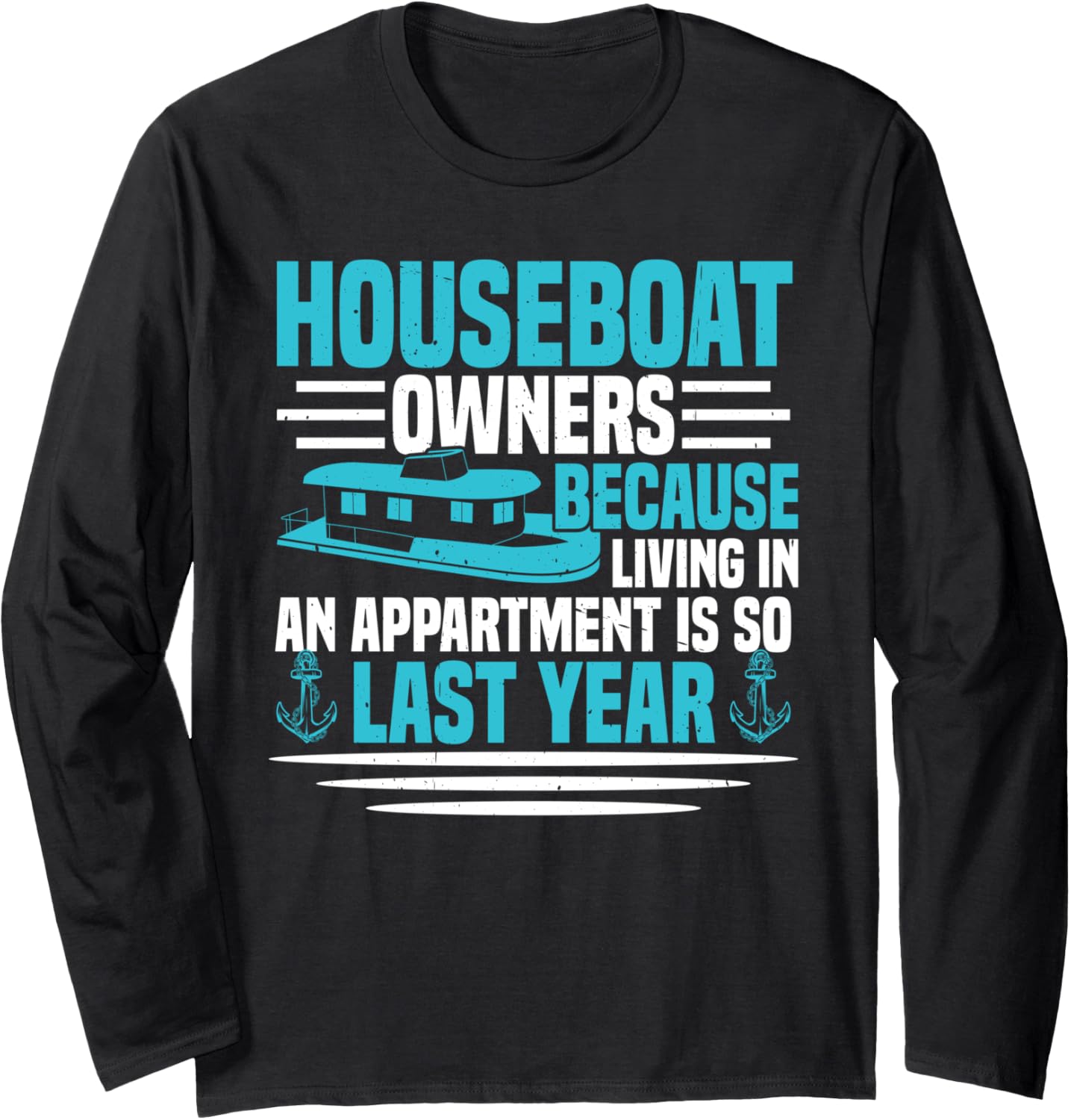Houseboat Owner House Boat Lake Boating Long Sleeve