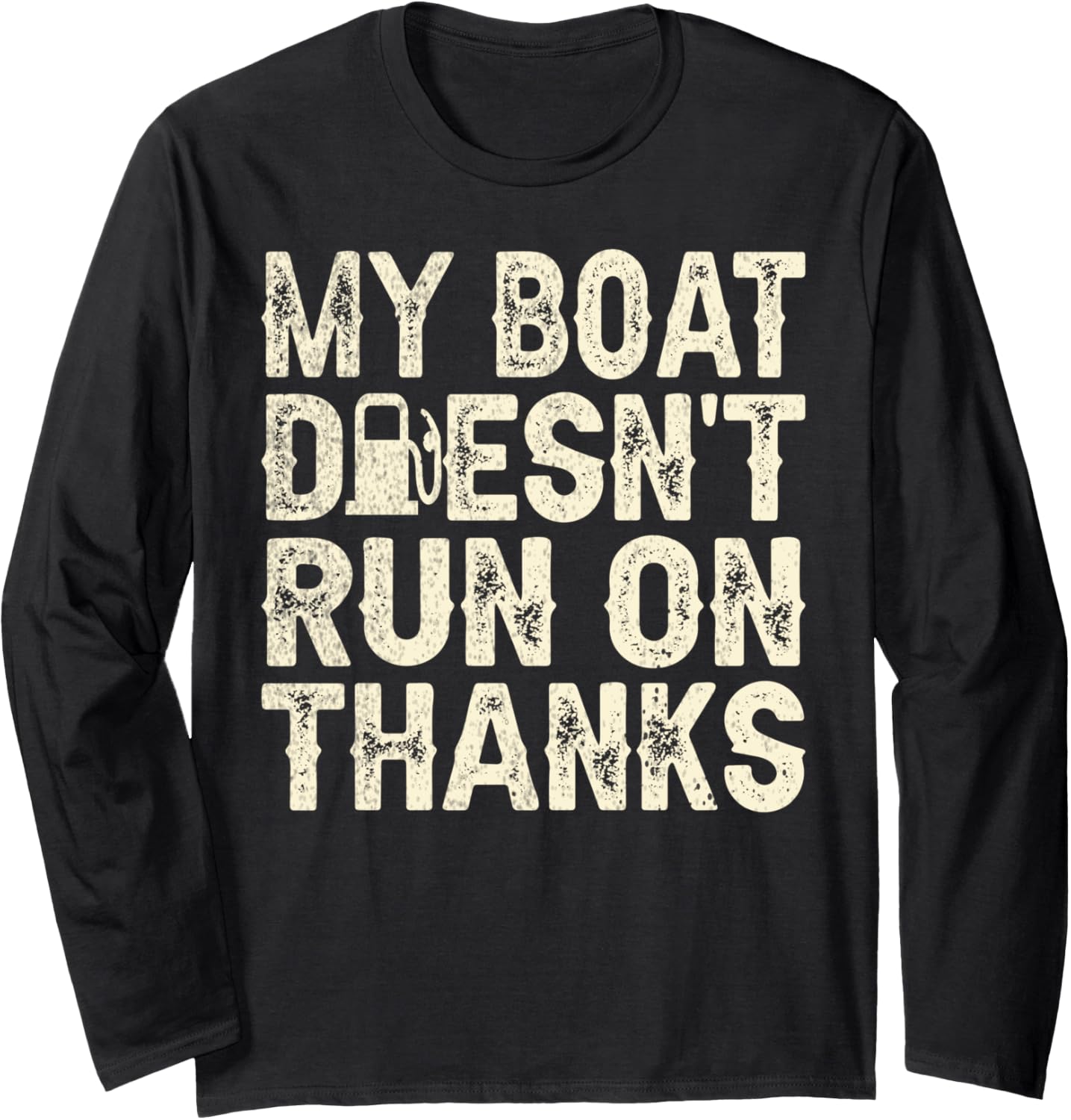 My Boat Doesn Run On Thanks Boating Funny