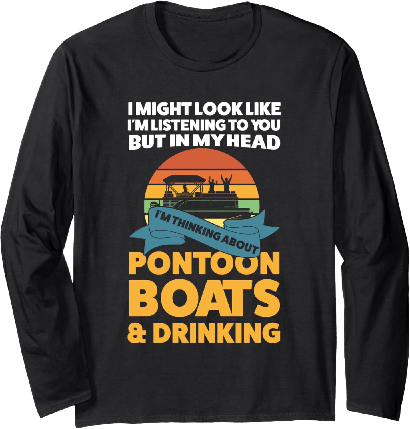 In M Head I M Thinking About Pontoon