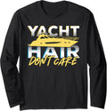 Yacht Hair Don U2019T Care Yacht Boat Sailing
