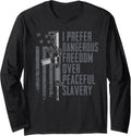 Dangerous Freedom Over Peaceful Slavery Pro Gun Ar15 Long Sleeve