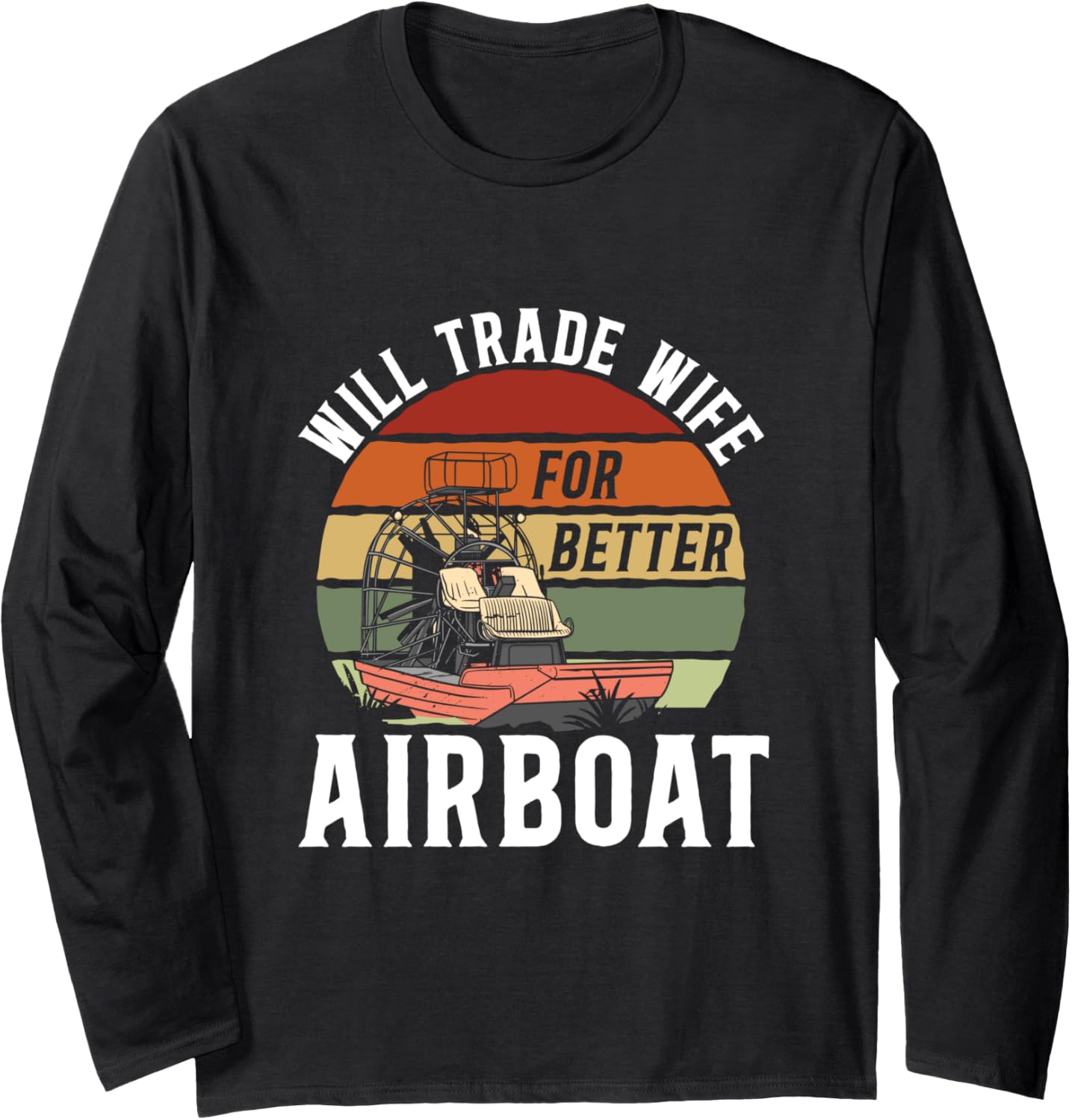 Will Trade Wife Better Airboat Swamp Boat Hovercraft