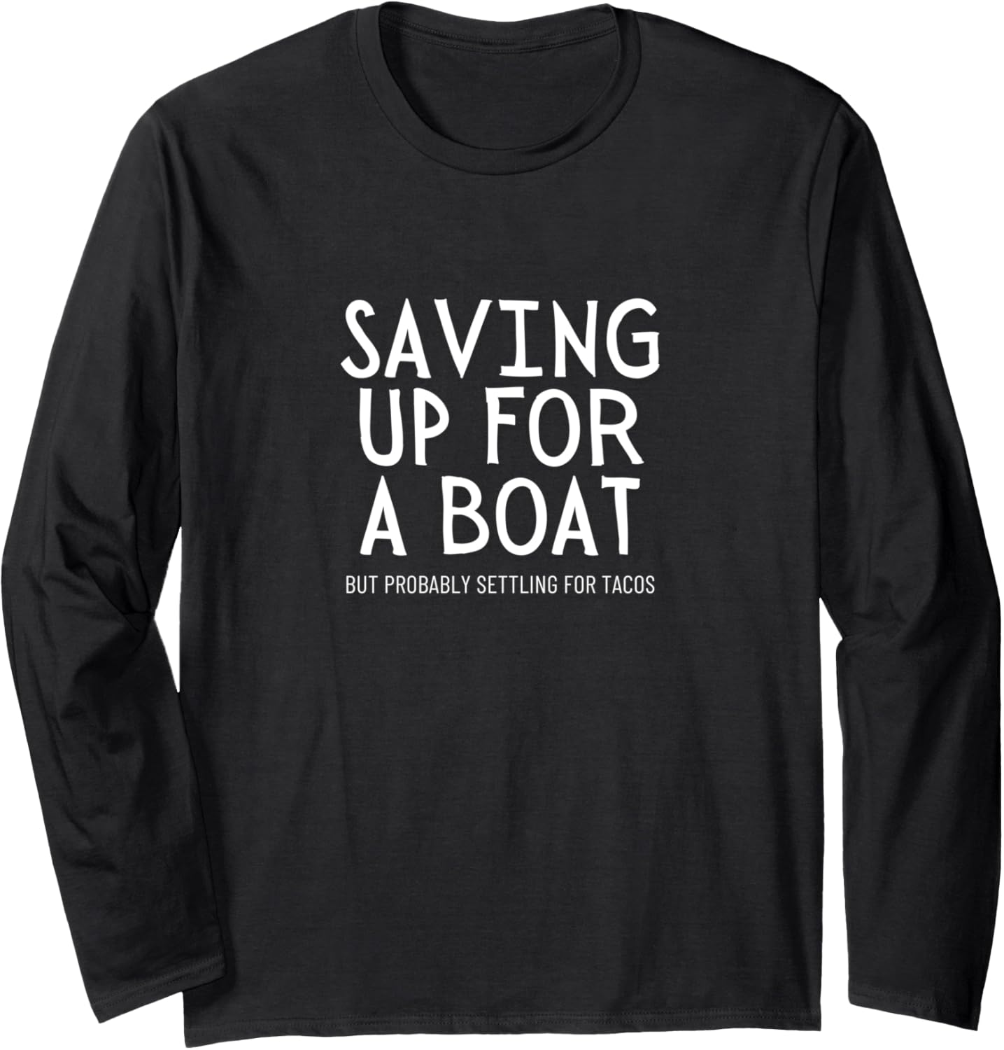 Saving A Boat Settling Tacos Long Sleeve