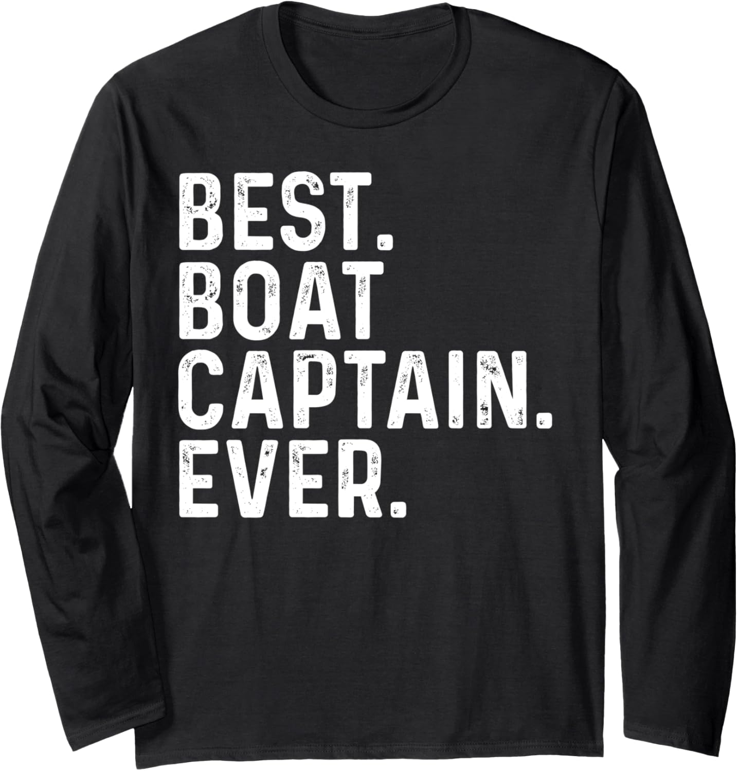 Best Boat Captain Ever Sailor Boating Long Sleeve