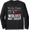 We People Wolves Not Sheep Patriotic Ar15 Funny Gun Long Sleeve