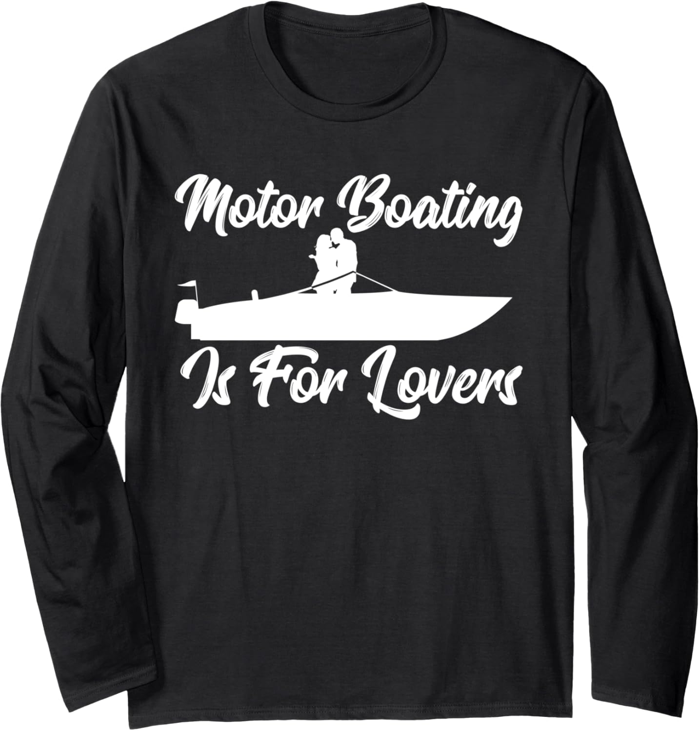 Motorboating Motorboat Boating Lover Funny Motor Boating Long