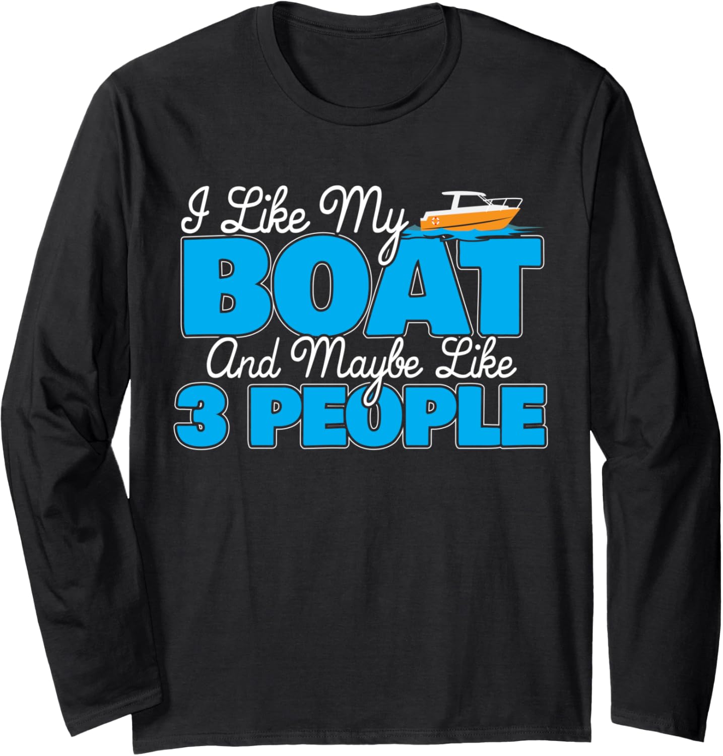 I Like My Boat Maybe 3 People I