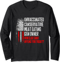 Unvaccinated Conservative Meat Eating Gun Owner Long Sleeve