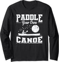 Paddle Own Canoe Kayak Paddleboat Long Sleeve