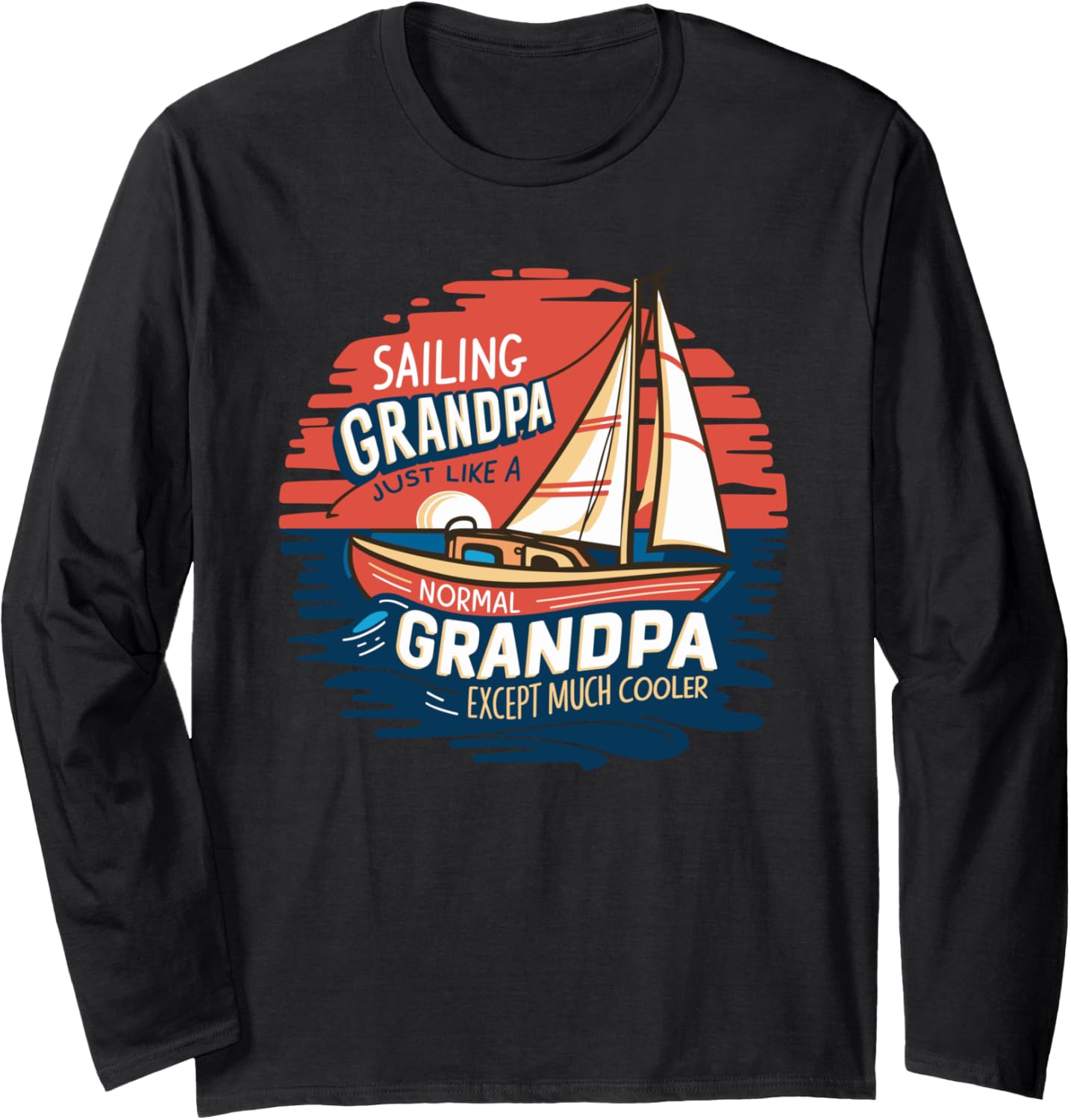 Grandpa Sailing Captain Boating Sailboat Boat Sailor Long