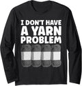 Funny Yarn Design For Men Women Crochet Knitter Yarn Lovers Long Sleeve