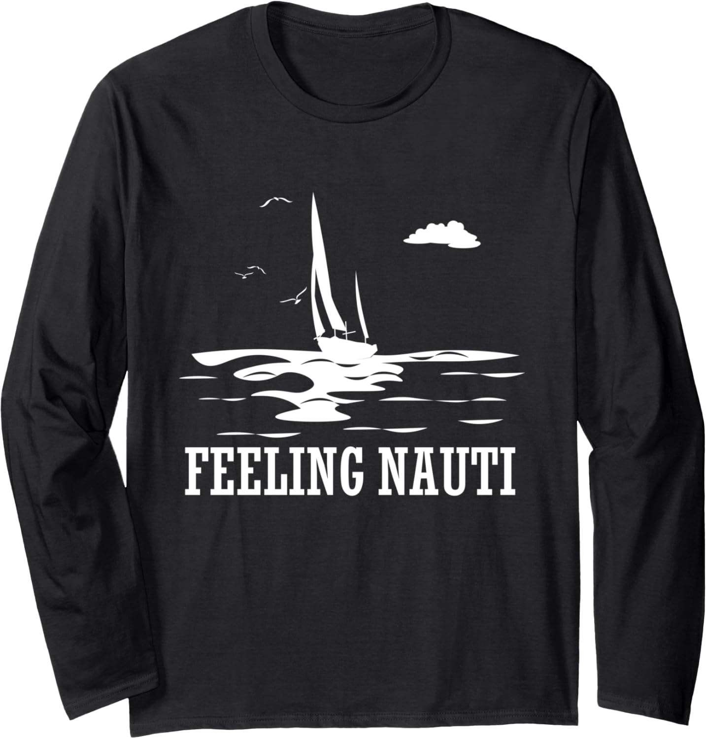 Feeling Nauti Boating Lover Sailor Seafarer Seaman Mariner