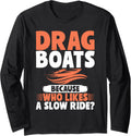 Drag Boats Because Who Likes A Slow Ride