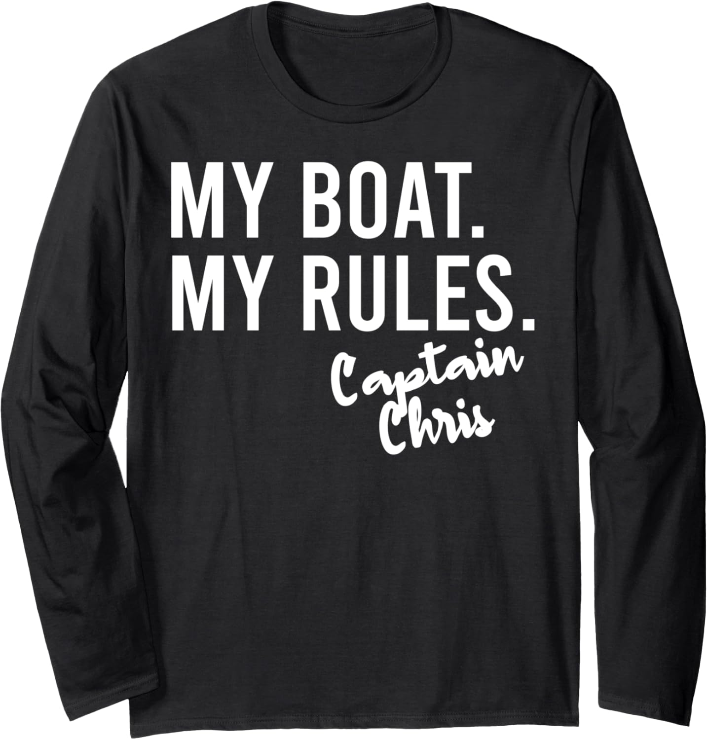 My Boat My Rules Captain Chris Personalized Boating