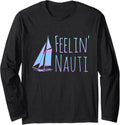 Feelin Nauti Feeling Naughty Funny Sailing Sailboat Yacht