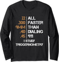 I Study Triggernometry Guns Long Sleeve