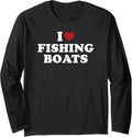 I Love Fishing Boats Funny Long Sleeve