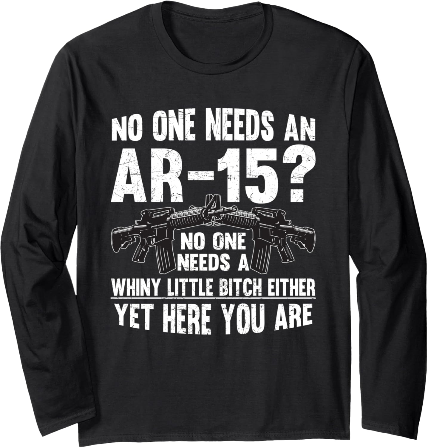 No One Needs An Ar 15 Funny Pro Gun No One Needs