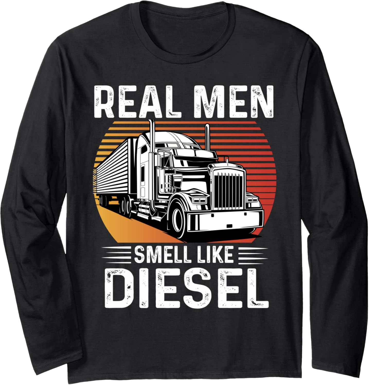 Real Men Smell Like Diesel Cdl Trucker Design