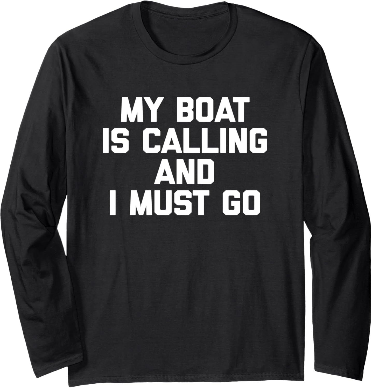 My Boat Is Calling I Must Go Funny