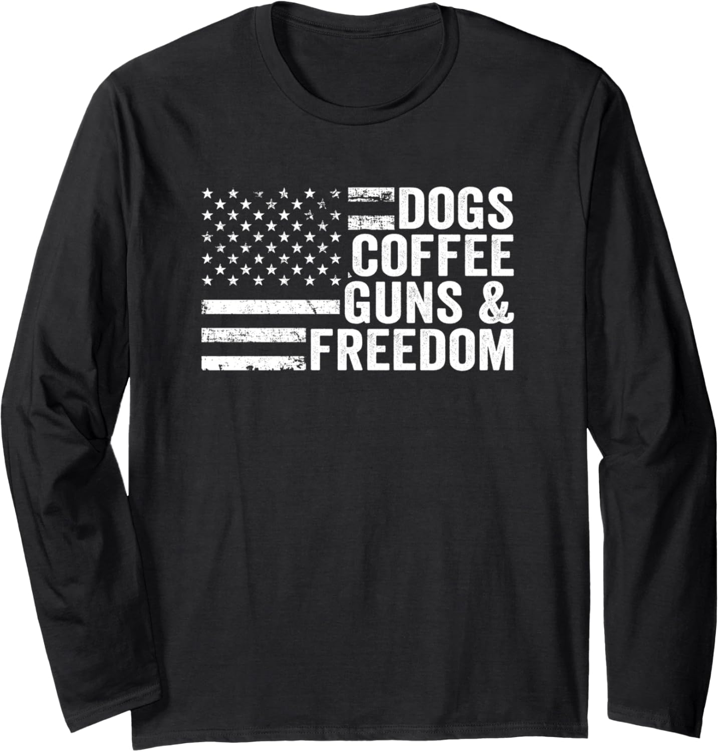 Dogs Coffee Guns Freedom American Flag Funny Pro Gun Long Sleeve
