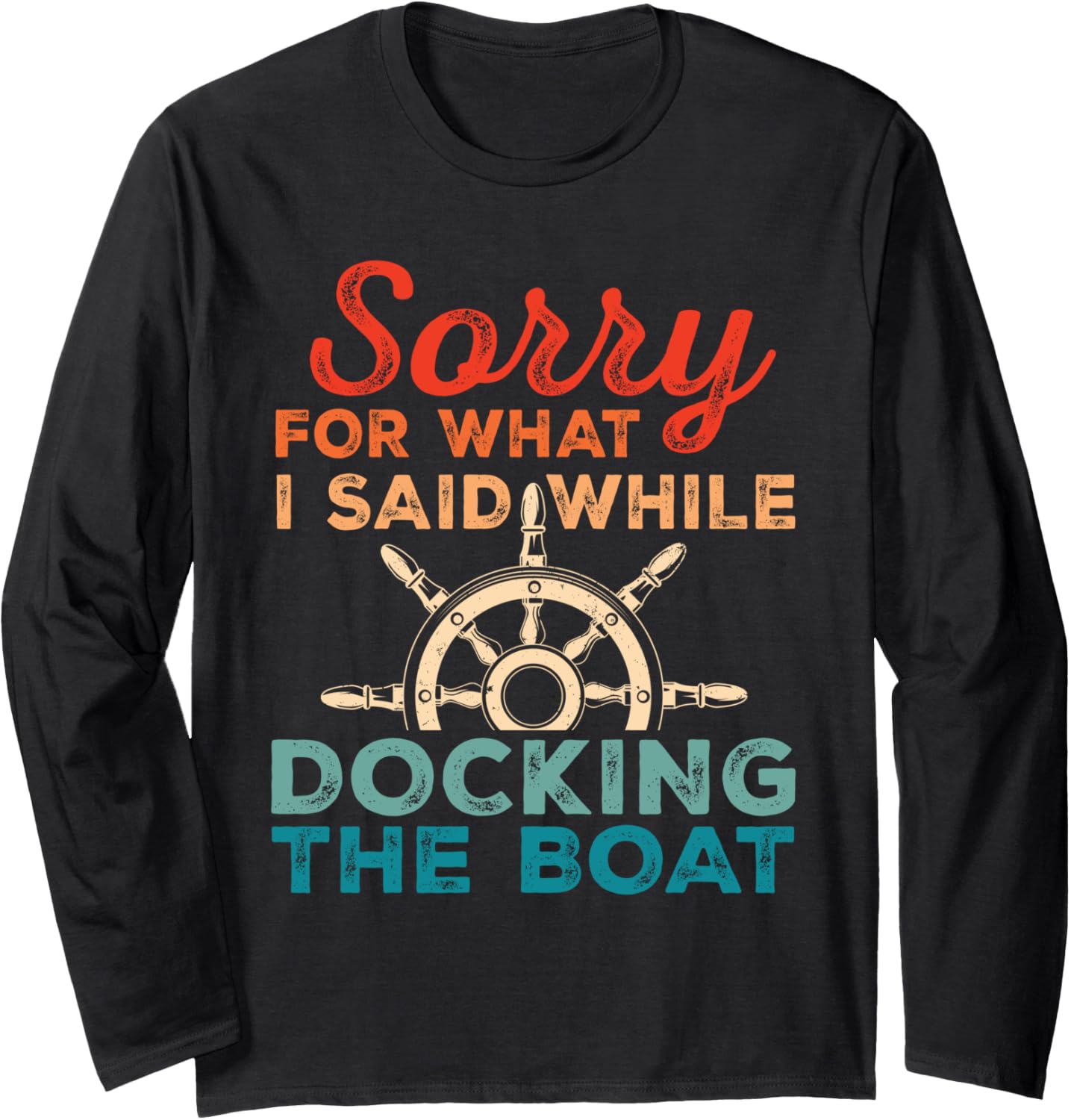 Sorry Docking Boat Funny Boating Captain Boater Retro