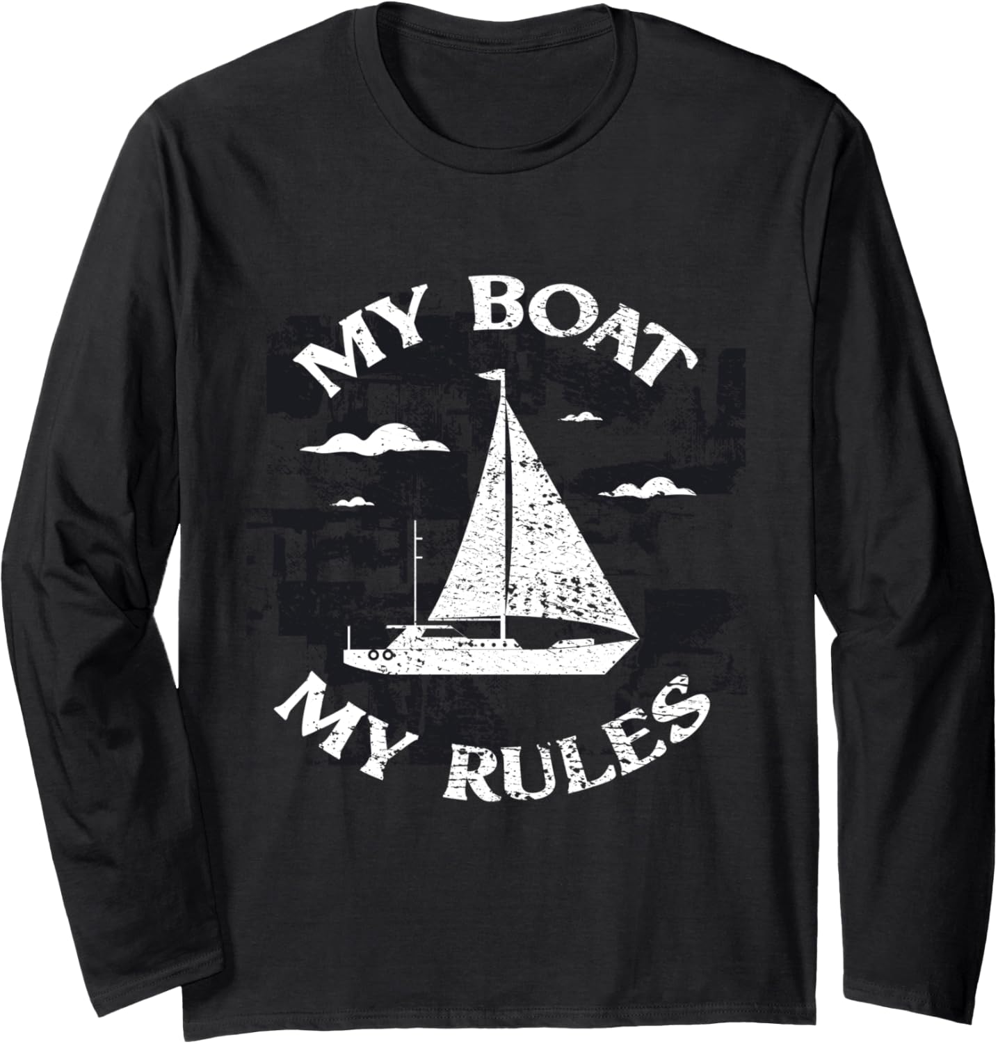 My Boat My Rules Long Sleeve