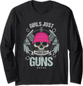 Gun Lover Girls Gunslinger Women Just Wanna Have Guns Long Sleeve