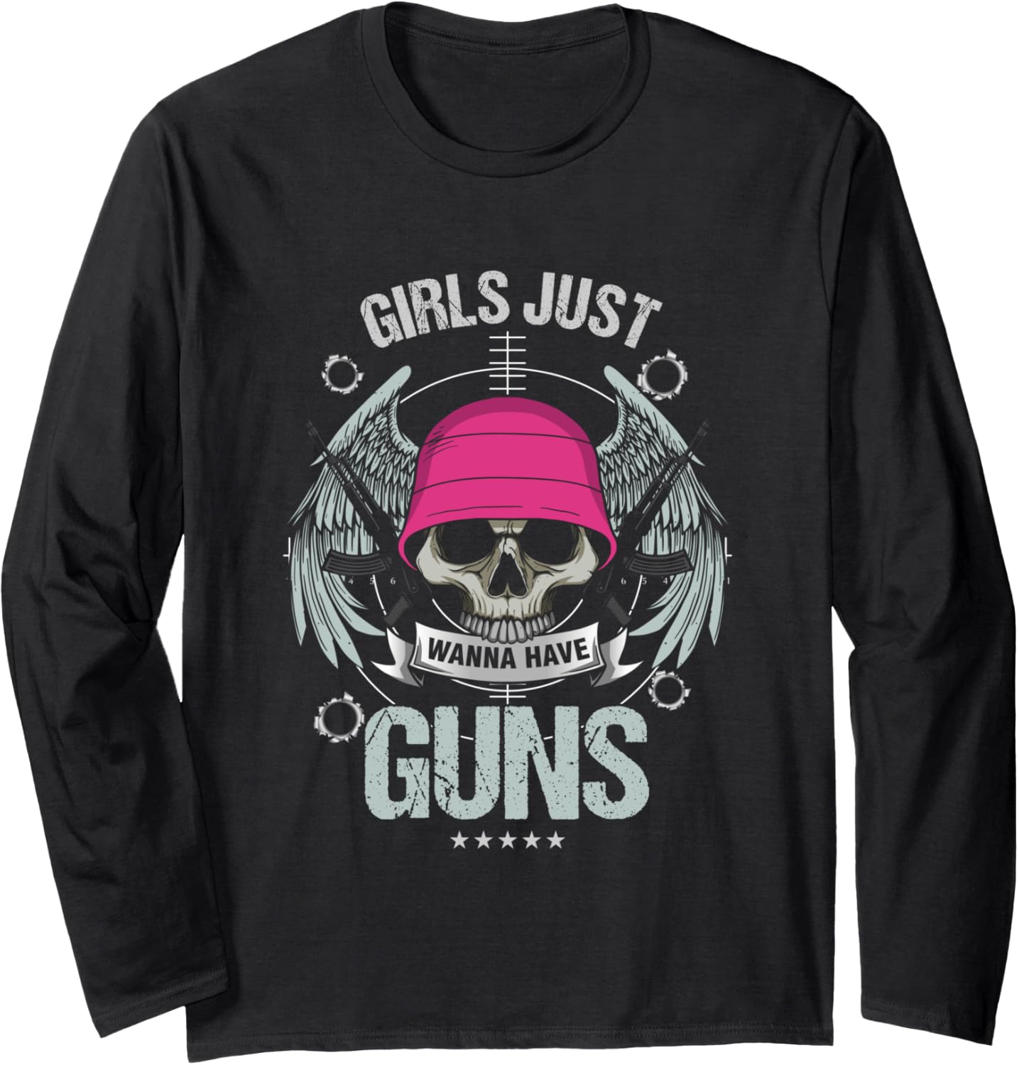 Gun Lover Girls Gunslinger Women Just Wanna Have Guns Long Sleeve