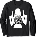 Girls Just Wanna Have Guns Female Sport Shooters Long Sleeve