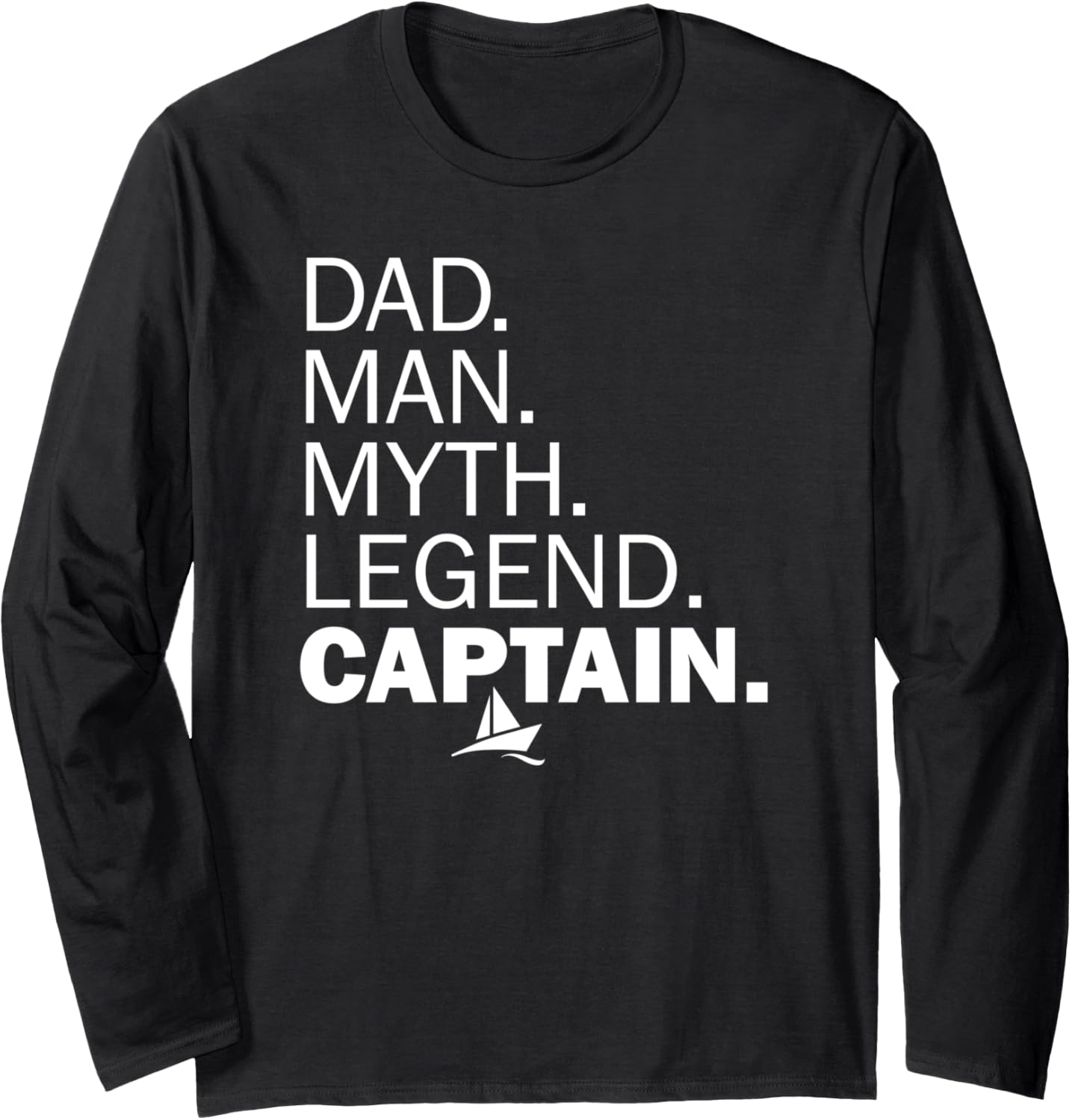 Dad Man Myth Legend Captain Boating Long Sleeve