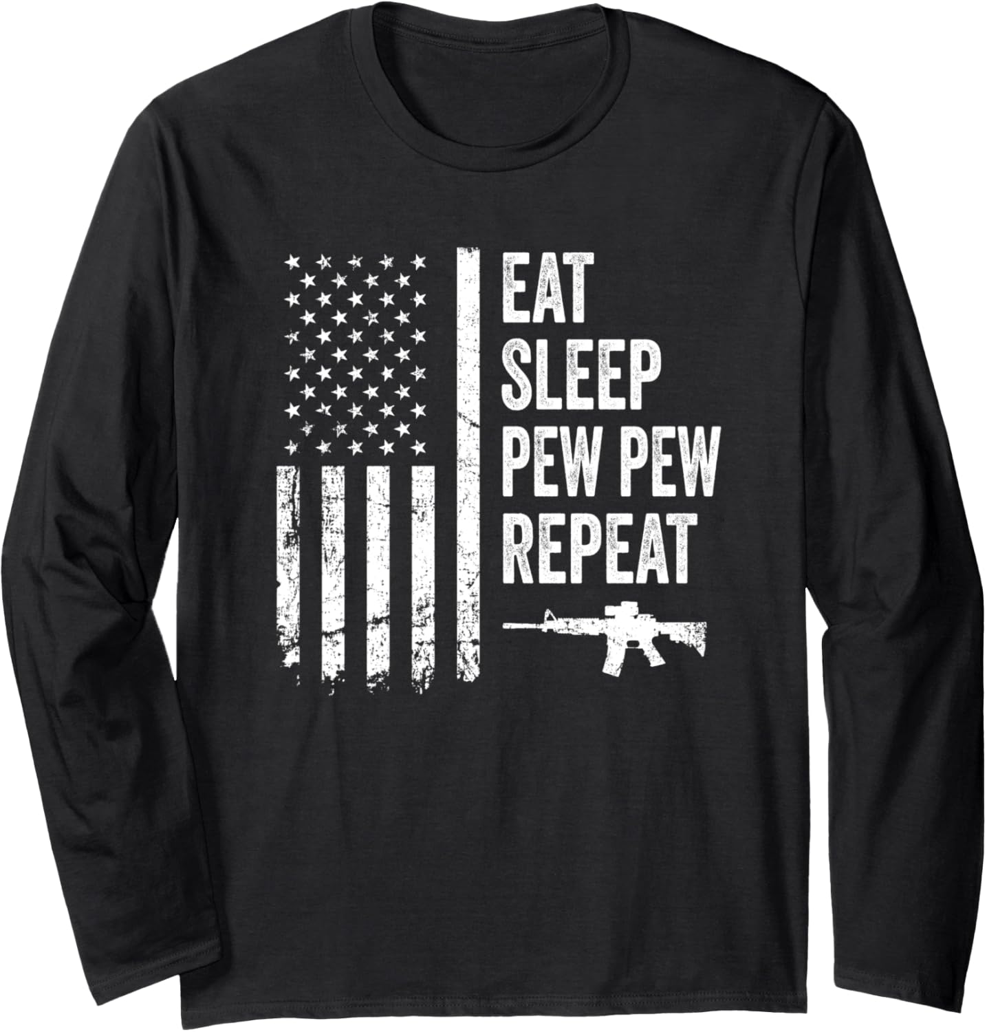 Eat Sleep Pew Repeat American Flag Guns Joke Funny Gun Long Sleeve